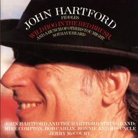 John Hartford - Wild Hog In The Red Brush